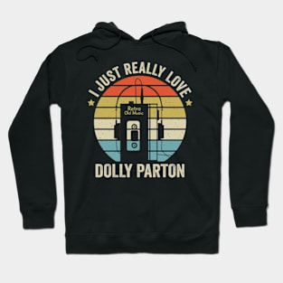 I Just Really Love Dolly Retro Old Music Style Hoodie